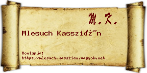 Mlesuch Kasszián névjegykártya